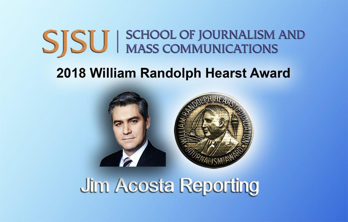 2018 William Randolph Hearst Award for "Outstanding Service in Professional Journalism Jim Acosta