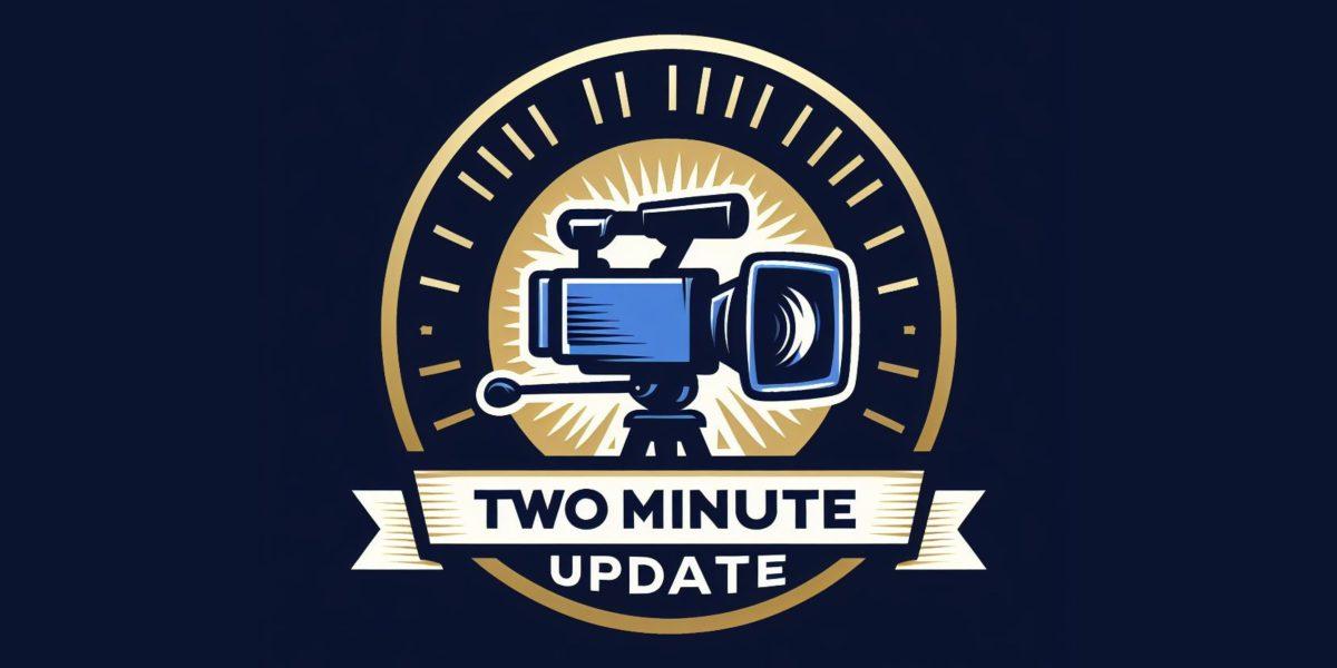 Two Minute Update 11/02/23